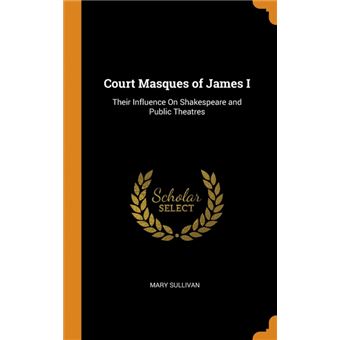 court Masques Of James IHardcover