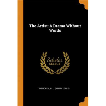 the Artist, ADrama Without Words Paperback -