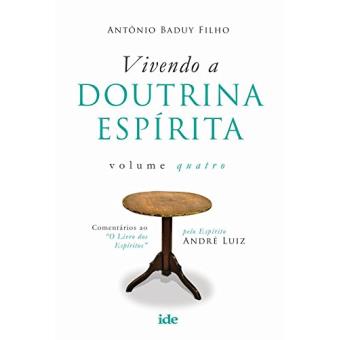 Vivendo a Doutrina Espírita - Volume 4 - 1