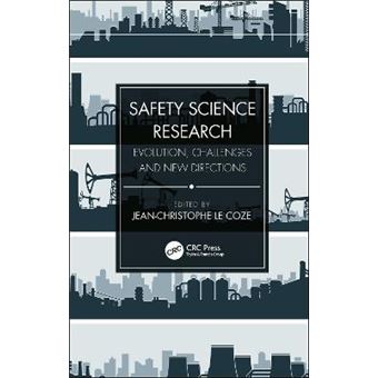 Safety Science Research Evolution, Challenges And New Directions - 1