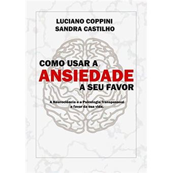 Como Usar A Ansiedade A Seu Favor - 1