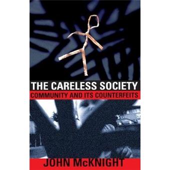 The Careless Society - Community and Its Counterfeits - Paperback - 1996 - 1