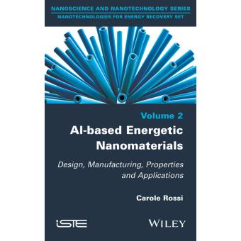 Al-Based Energetic Nano Materials - Design, Manufacturing, Properties and Applications - Hardback - 2015 - 1