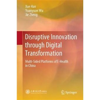 Disruptive Innovation Through Digital Transformation Multisided Platforms Of Ehealth In China - 1