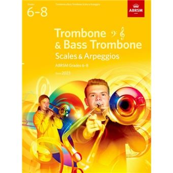 Scales And Arpeggios For Trombone Bass Clef And Treble Clef And Bass Trombone Abrsm Grades 68 From 2023 - 1
