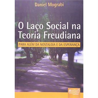 O Laço Social Na Teoria Freudiana. Para Além Da Nostalgia E Da Esperança - 1