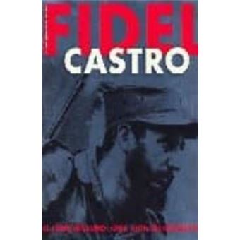 Fidel Castro. El lÃ­der mÃ¡ximo: una vida en imÃ¡genes - 1