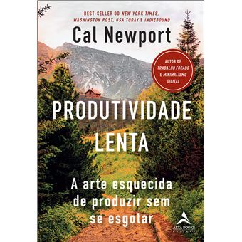 Produtividade Lenta A Arte Esquecida De Produzir Sem Se Esgotar - 1