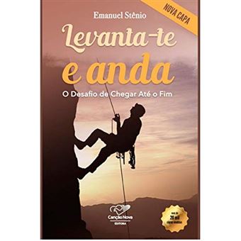 Levanta-Te e Anda. O Desafio de Chegar Até o Fim - 1