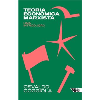 Teoria Econômica Marxista: Uma Introdução - 1