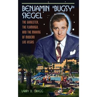 " Benjamin ""Bugsy"" Siegel - The Gangster, the Flamingo, and the Making of Modern Las Vegas - Hardback - 2015" - 1