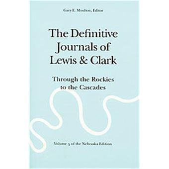 The Definitive Journals Of Lewis & Clark - 1