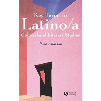 Key Terms in Latino/a Cultural and Literary Studies - Hardback - 2006 - 1