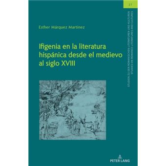 Ifigenia En La Literatura Hispanica Desde El Medievo Al Siglo Xviii - 1