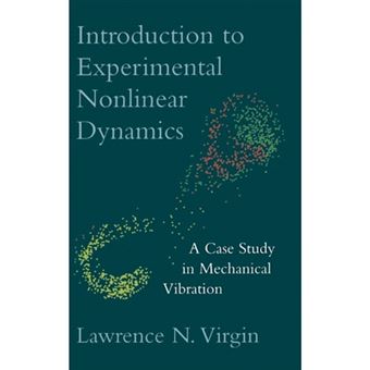 Introduction to Experimental Nonlinear Dynamics - A Case Study in Mechanical Vibration - Hardback - 2000 - 1