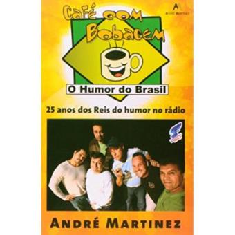 Café Com Bobagem. 25 Anos Dos Reis Do Humor No Rádio - 1