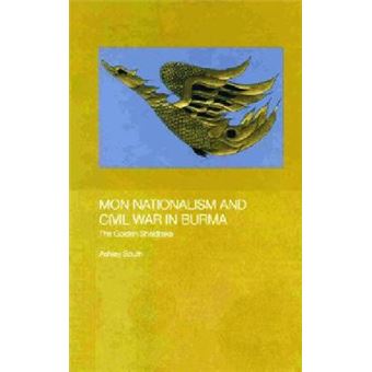 Mon Nationalism and Civil War in Burma - The Golden Sheldrake - Hardback - 2002 - 1