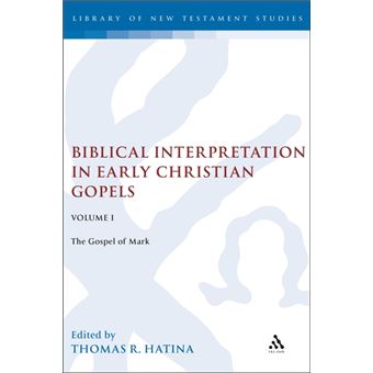 Biblical Interpretation in Early Christian Gospels - Hardback - 2006 - 1