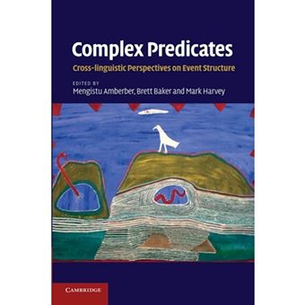 Complex Predicates - Cross-Linguistic Perspectives on Event Structure - Paperback - 2014 - 1