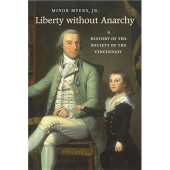 Liberty without Anarchy - A History of the Society of the Cincinnati - Paperback - 2004 - 1