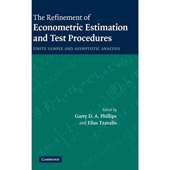 The Refinement of Econometric Estimation and Test Procedures - Finite Sample and Asymptotic Analysis - Hardback - 2007 - 1