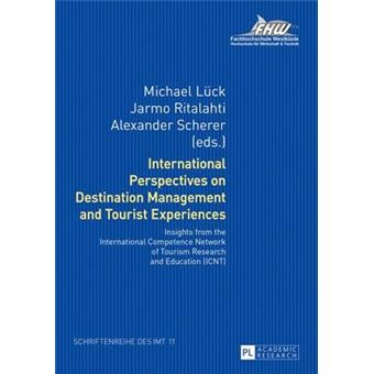 International Perspectives On Destination Management And Tourist Experiences Insights From The International Competence Network Of Tourism Research  Fuer Management Und Tourismus Imt - 1