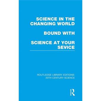 Science in the Changing World Bound with Science at Your Service - Hardback - 2014 - 1