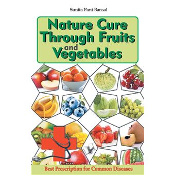 Nature Cure Through Fruits And Vegetables - 1