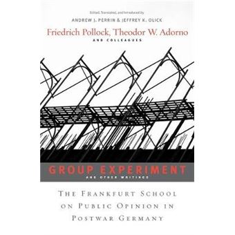 Group Experiment and Other Writings - The Frankfurt School on Public Opinion in Postwar Germany - Hardback - 2011 - 1