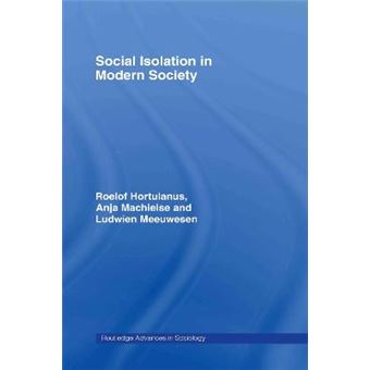 Social Isolation in Modern Society - Hardback - 2005 - 1