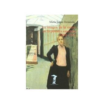 La Imagen De La Mujer En La Pintura Española, 1890-1914 - 1