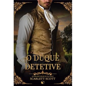 O Duque Detetive (Lordes Inesperados Livro 01) - 1