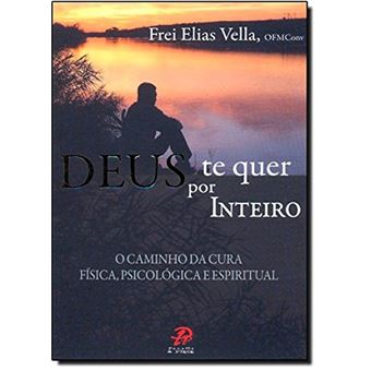 Deus Te Quer Por Inteiro - 1
