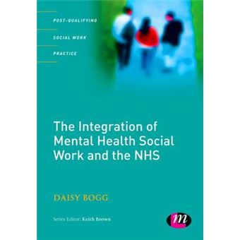 The Integration of Mental Health Social Work and the NHS - Paperback - 2008 - 1