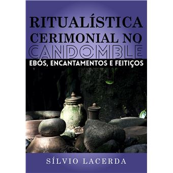 Ritualística Cerimonial no Candomblé - 1