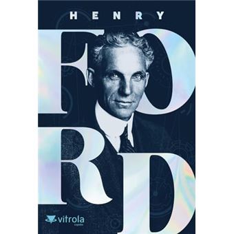 Henry Ford: Minha Vida E Minha Obra - 1