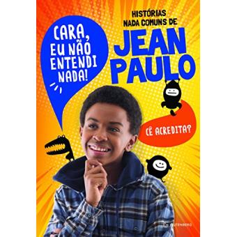 Histórias nada comuns de Jean Paulo - 1