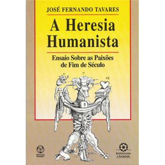 A Heresia Humanista - 1