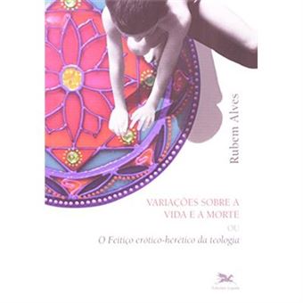 Variações Sobre A Vida E A Morte - 1