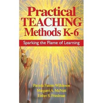 Practical Teaching Methods K-6 - Sparking the Flame of Learning - Hardback - 2002 - 1