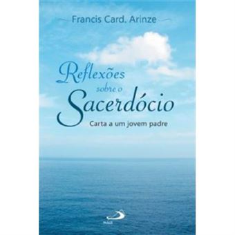 Reflexoes Sobre O Sacerdocio - Carta A Um Jovem Padre - 1