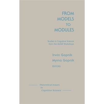 From Models to Modules - Studies in Cognitive Sciences from the McGill Workshops - Hardback - 1986 - 1