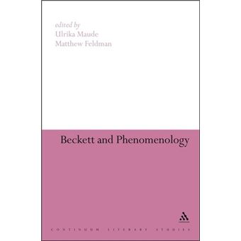 Beckett and Phenomenology - Paperback - 2011 - 1