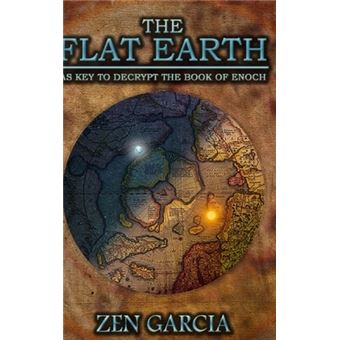 The Flat Earth As Key To Decrypt The Book Of Enoch - 1