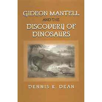 Gideon Mantell and the Discovery of Dinosaurs - Hardback - 1999 - 1
