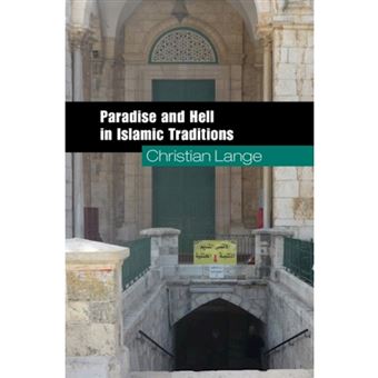 Paradise and Hell in Islamic Traditions - Hardback - 2015 - 1
