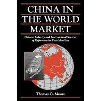 China In The World Market, Cambridge Modern China Series - 1