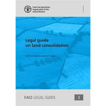 Legal Guide On Land Consolidation Based On Regulatory Practices In Europe 3 Fao Legal Guide - 1