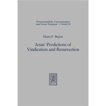 Jesus Predictions Of Vindication And Resurrection - 1