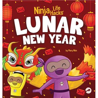 Ninja Life Hacks Lunar New Year: A Children's Book About Lunar New Year, Chinese New Year - 1